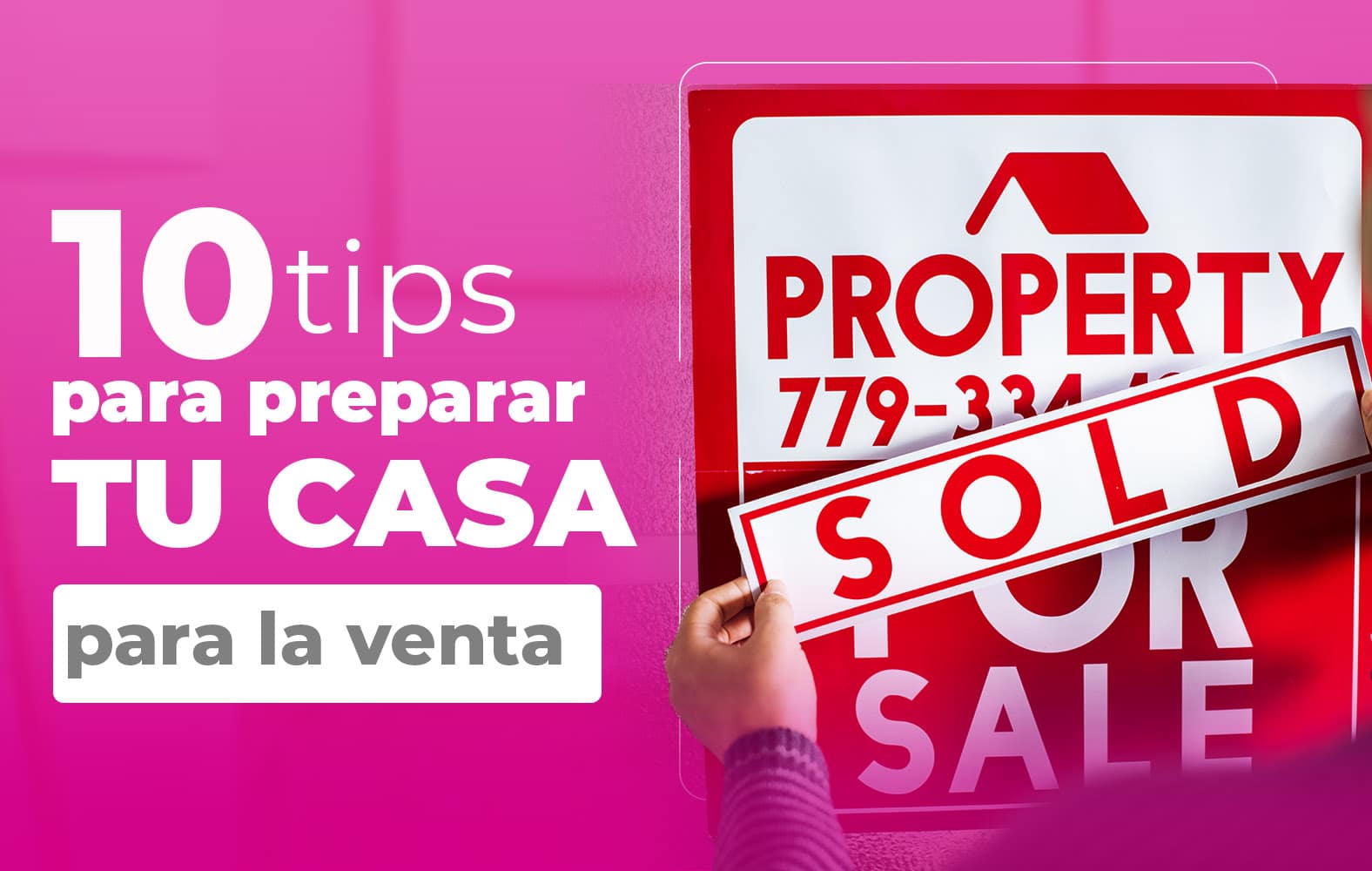 Tips para preparar tu casa para la venta