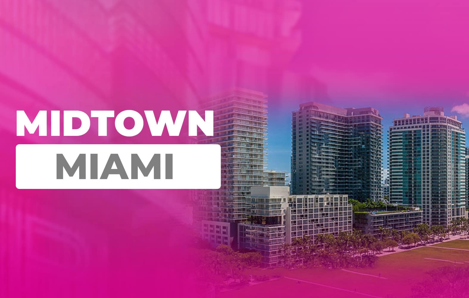 Ven y ve lo genial que es Midtown Miami