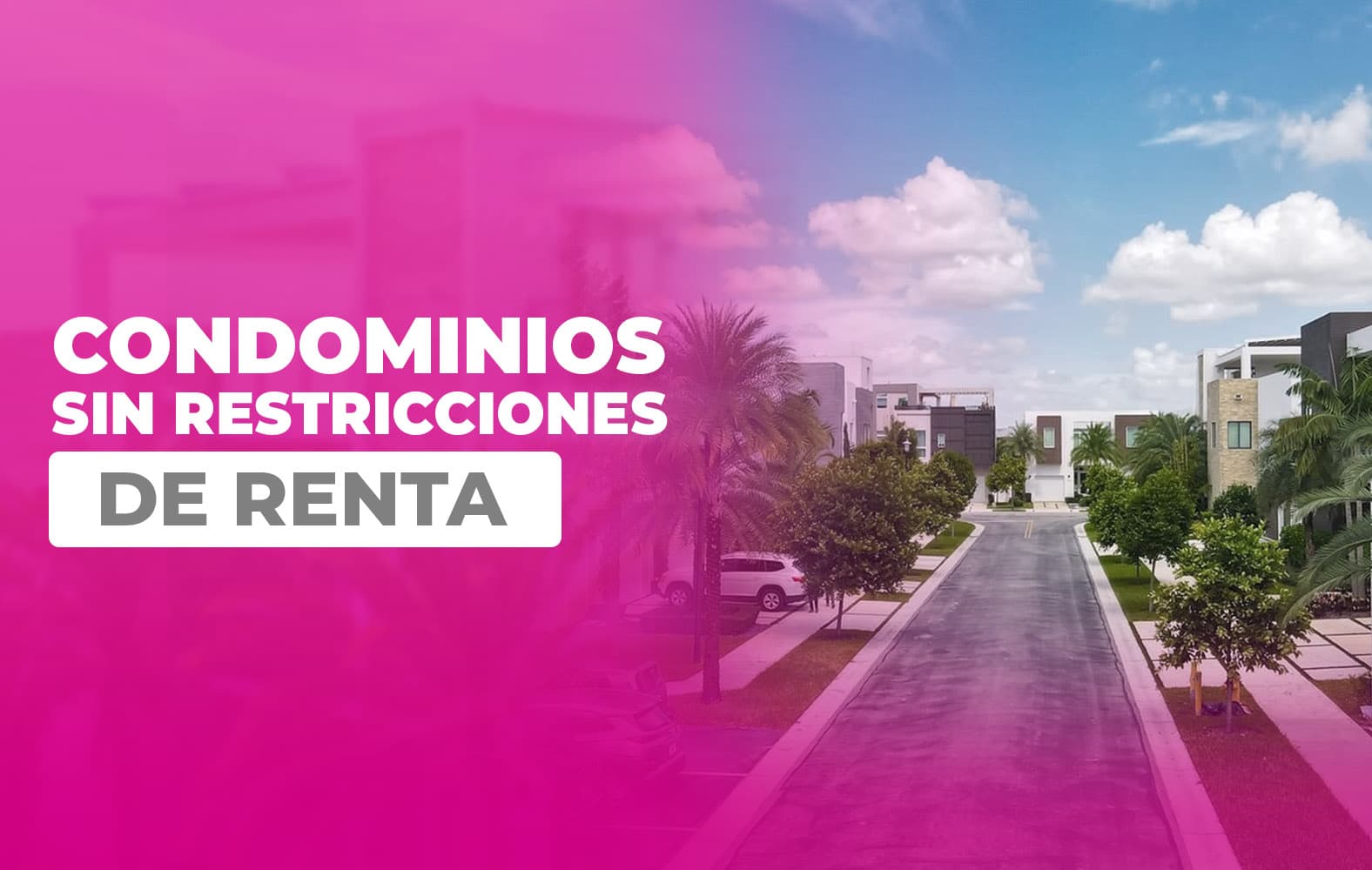 Condominios sin restricciones de renta