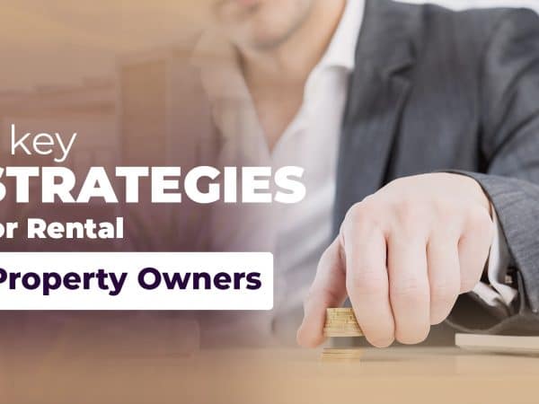 4 keys to success when renting your property: